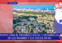 22-02-2022 /Punta Cana el progreso social y desarrollo de los Rainieris y sus socios en RD